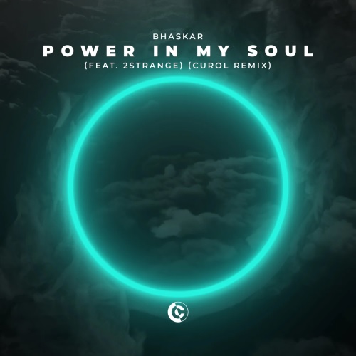 Bhaskar feat. 2strange - Power In My Soul (Curol Extended Remix)