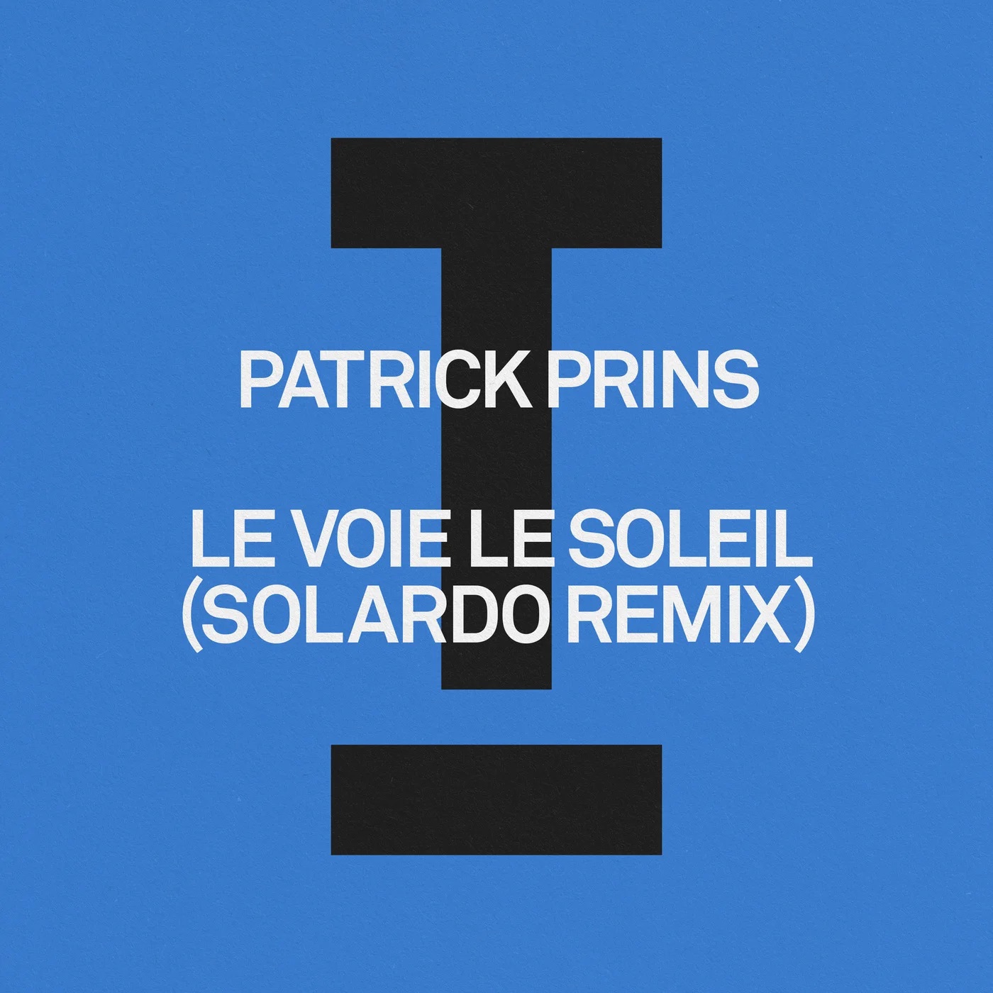 Patrick Prins - Le Voie Le Soleil (Solardo Extended Mix)
