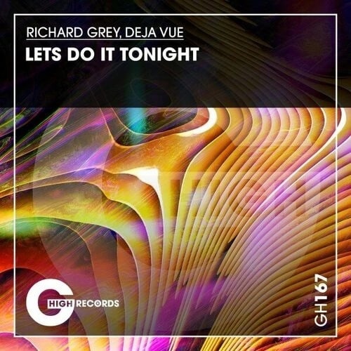 Richard Grey, Deja Vue - Lets Do It Tonight (Original Mix)