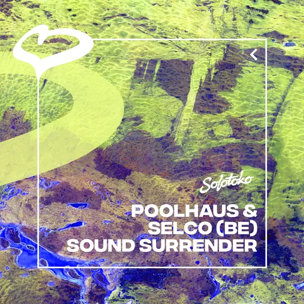 Poolhaus & Selco (BE) - Sound Surrender (Extended Mix)