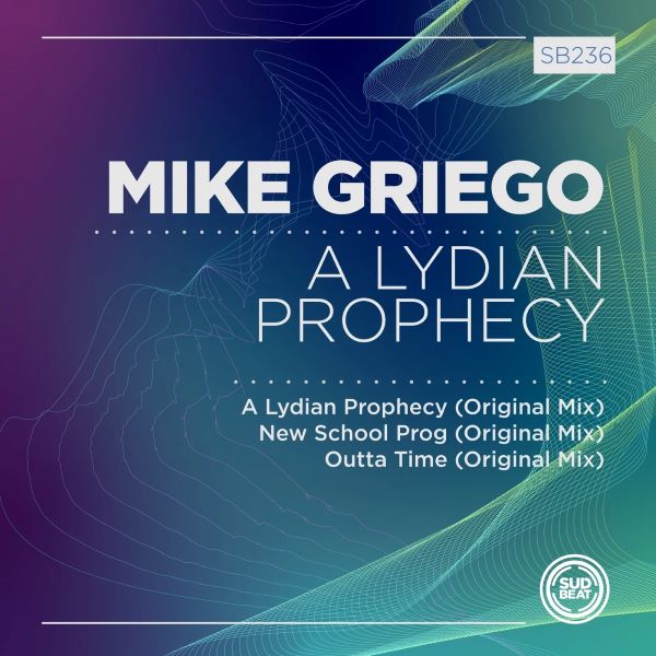 Mike Griego - A lydian prophecy (Original mix)