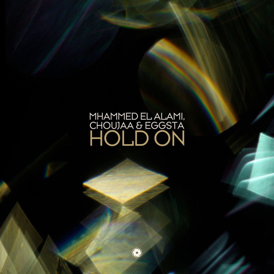 Mhammed El Alami, Choujaa & Eggsta - Hold On (Extended Mix)