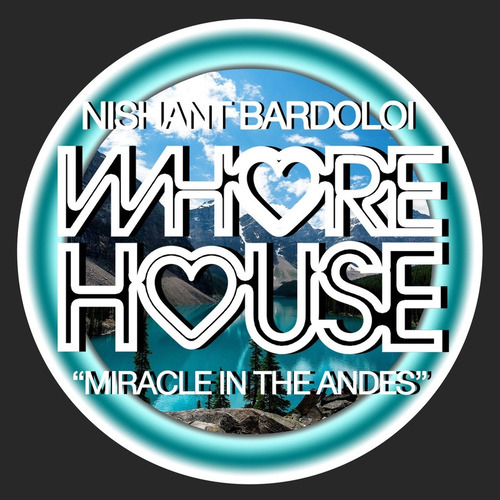 Nishant Bardoloi - Miracle In The Andes (Original Mix)