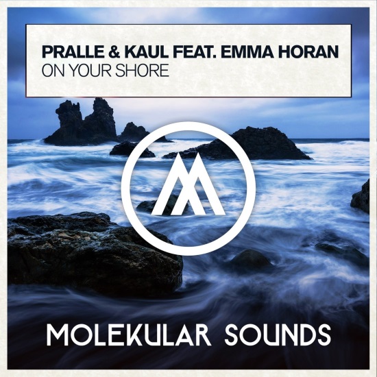 Pralle & Kaul Feat. Emma Horan - On Your Shore (Extended Mix)