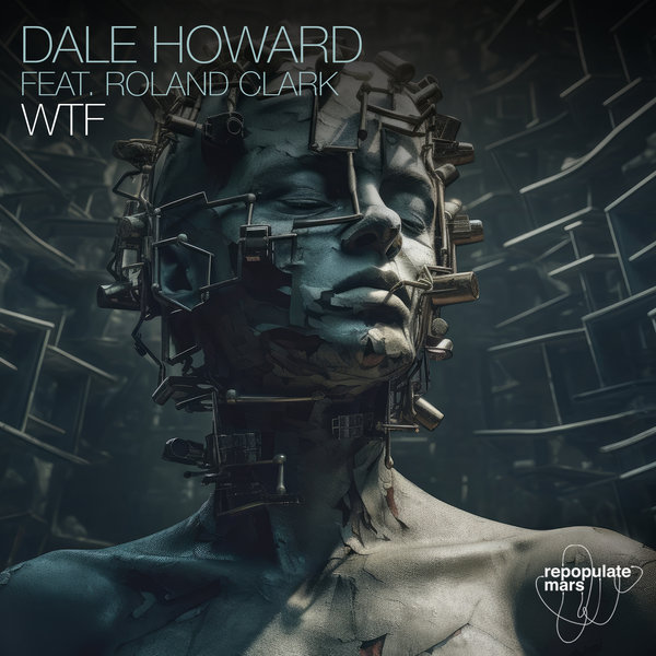 Dale Howard feat. Roland Clark - WTF (Original Mix)