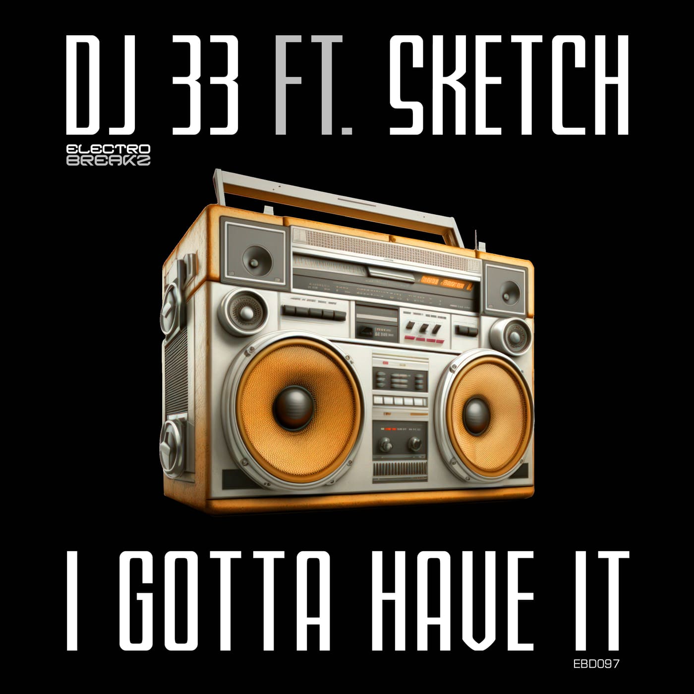 Sketch, Dj 33 - I Gotta Have It (Original Mix)