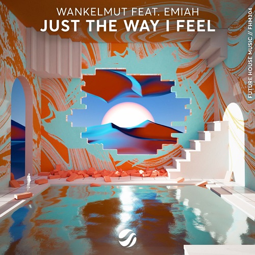 Wankelmut & EMIAH - Just The Way I Feel (Extended Mix)