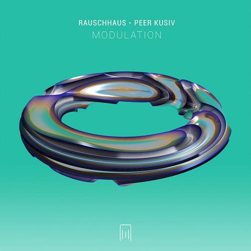 Rauschhaus & Peer Kusiv - Modulation (Original Mix)