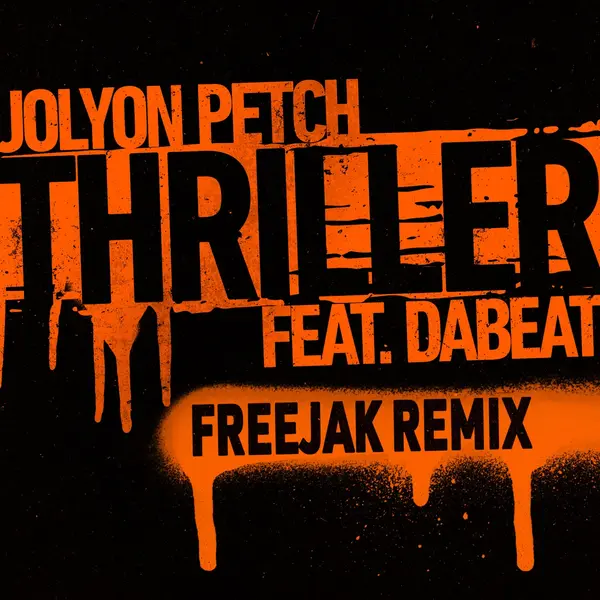 Jolyon Petch Ft. DaBeat - Thriller (Freejak Extended Remix)