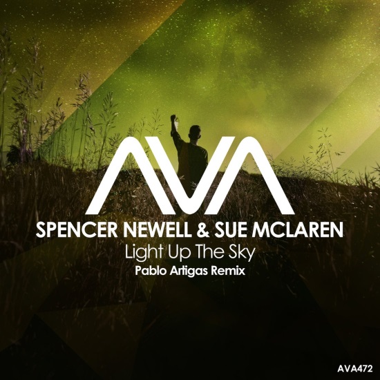 Spencer Newell & Sue McLaren - Light Up the Sky (Pablo Artigas Extended Remix)