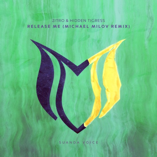 Zitro & Hidden Tigress - Release Me (Michael Milov Extended Remix)