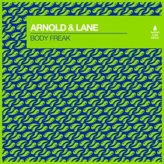 Arnold & Lane - Body Freak (Extended Mix)