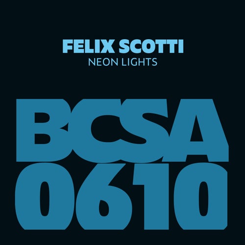 Felix Scotti - Neon Lights (Original Mix)