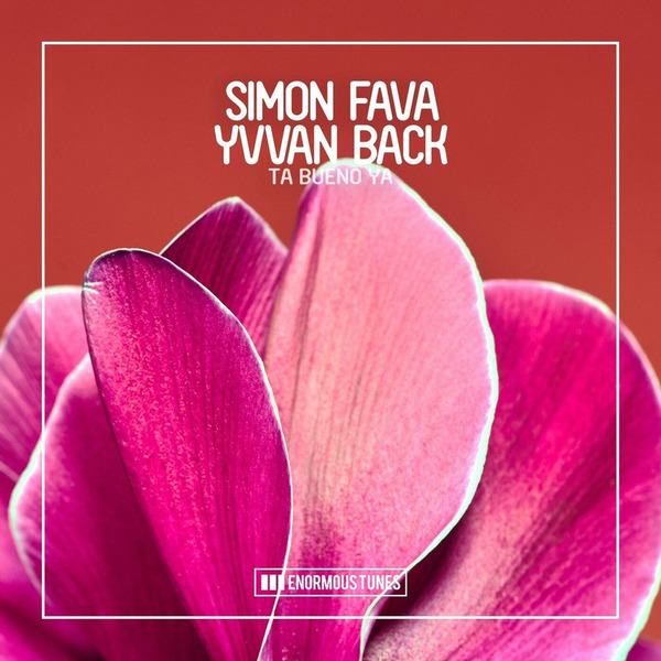 Simon Fava, Yvvan Back - Ta Bueno Ya (Extended Mix)