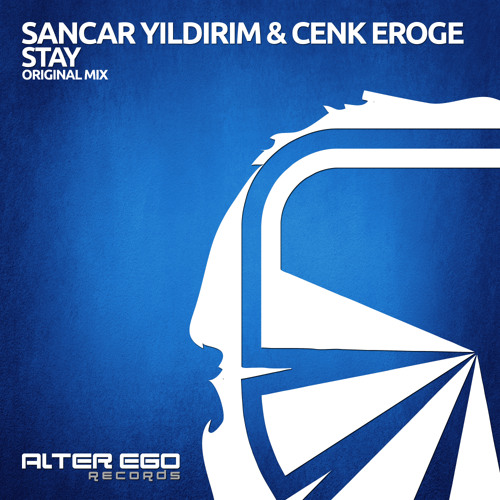 Sancar Yildirim & Cenk Eroge - Stay (Original Mix)