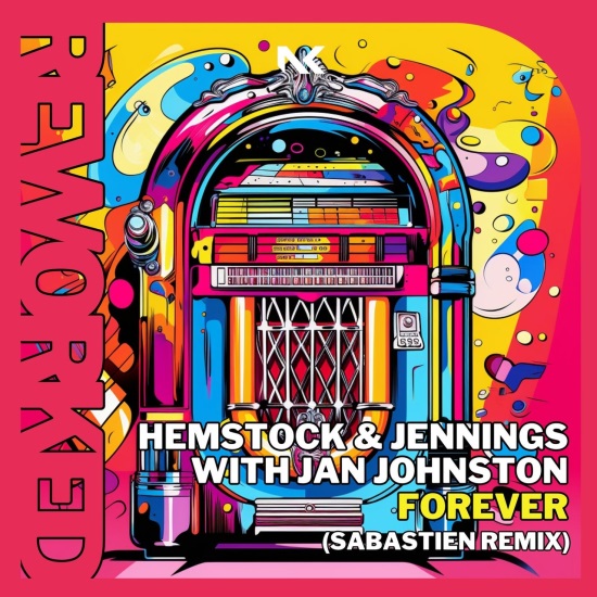 Hemstock & Jennings With Jan Johnston - Forever (Sabastien Extended Remix)