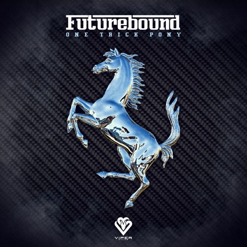 Futurebound - One Trick Pony (Original Mix)