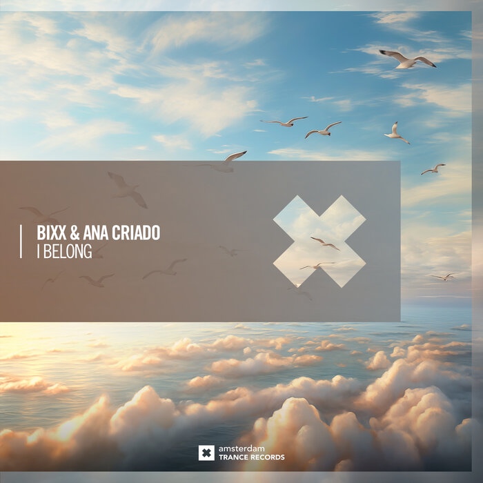 BiXX & Ana Criado - I Belong (Extended Mix)