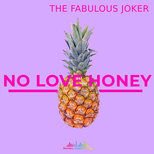 The Fabulous Joker - No Love Honey (Original Mix)