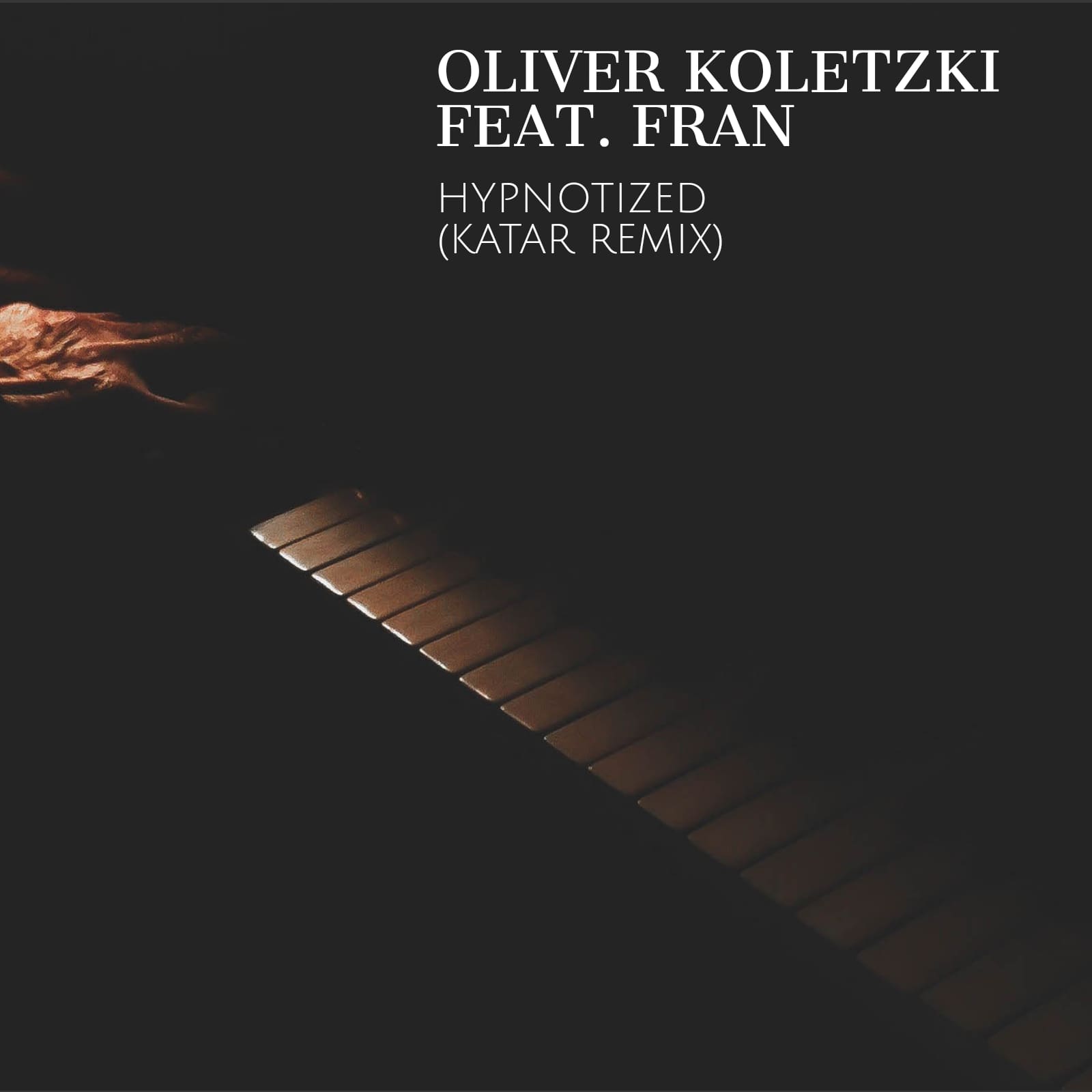 Oliver Koletzki feat. Fran - Hypnotized (Katar Remix)