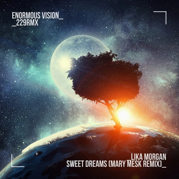 Lika Morgan - Sweetdreams (Mary Mesk Extended Remix)