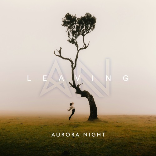 Aurora Night - Leaving (Original Mix)