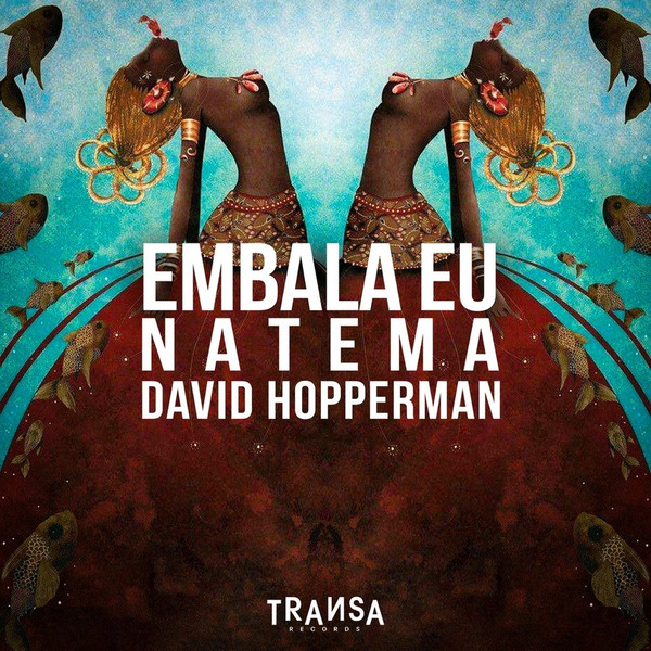 David Hopperman & Natema - Embala Eu (Extended Mix)