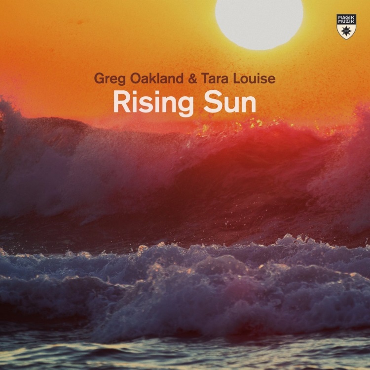 Greg Oakland & Tara Louise - Rising Sun (Extended Mix)