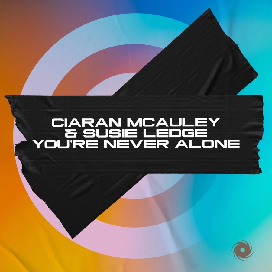 Ciaran McAuley & Susie Ledge - You're Never Alone (Jue Remix)
