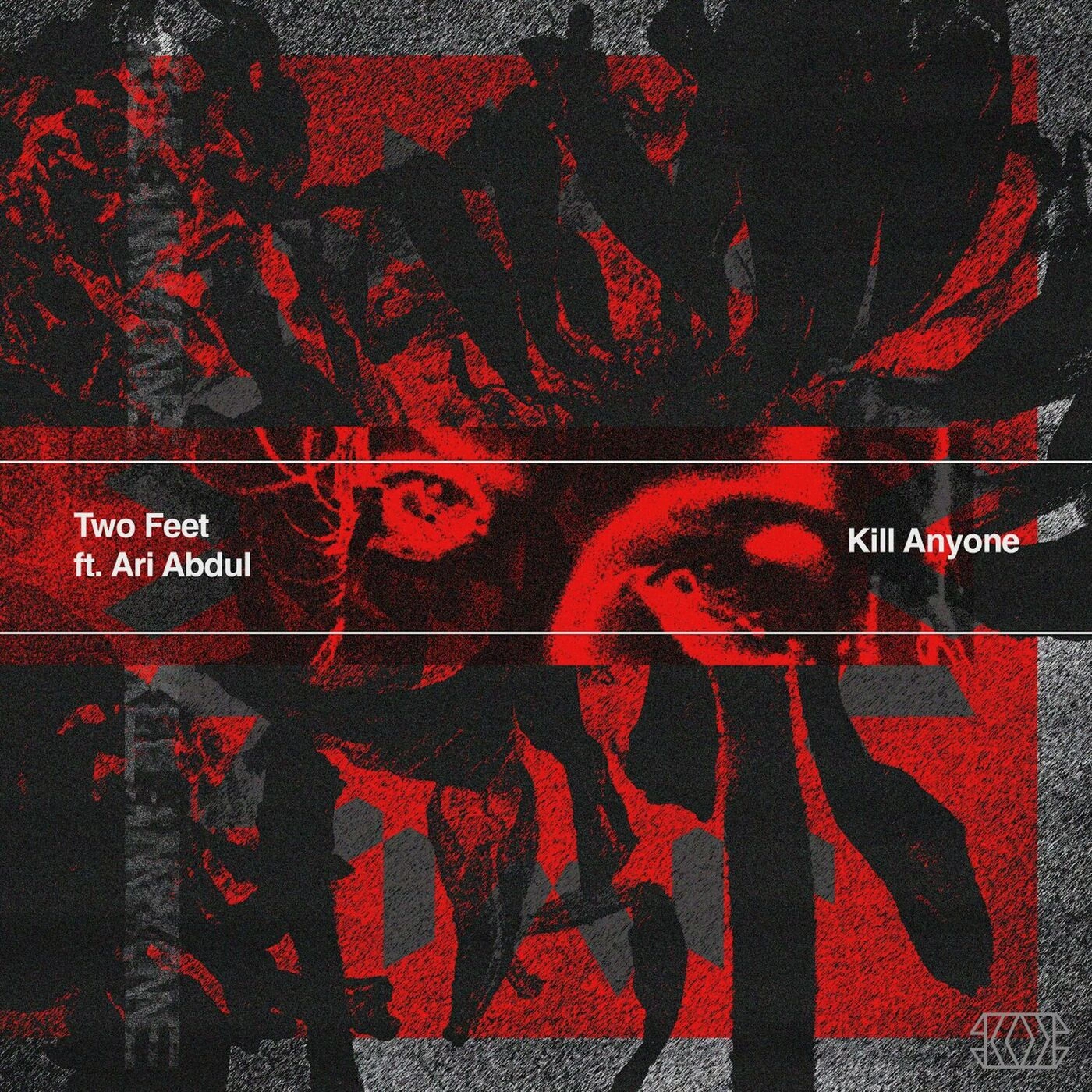 Two Feet - Kill Anyone feat. Ari Abdul