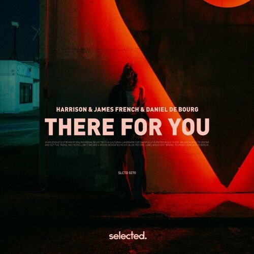 Harrison & James French & Daniel de Bourg – There For You (Extended Mix)