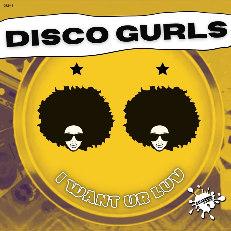 Disco Gurls - I Want Ur Luv (Extended Mix)