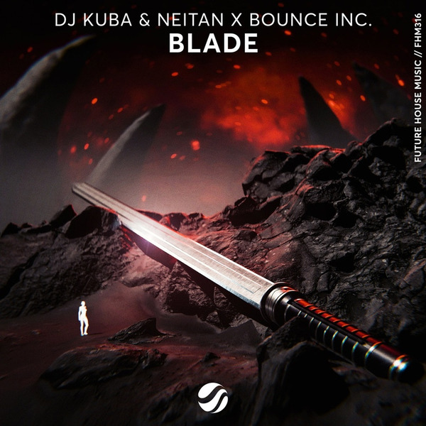DJ Kuba & Neitan x Bounce Inc - Blade (Extended Mix)