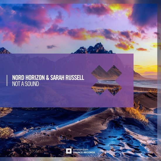 Nord Horizon & Sarah Russell - Not A Sound (Extended Mix)