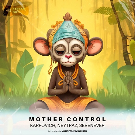 Karpovich & Neytraz - Mother Control feat. SevenEver (No Hopes Remix)