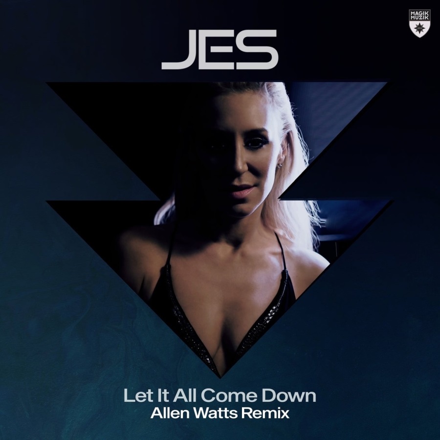 Jes - Let It All Come Down (Allen Watts Extended Remix)