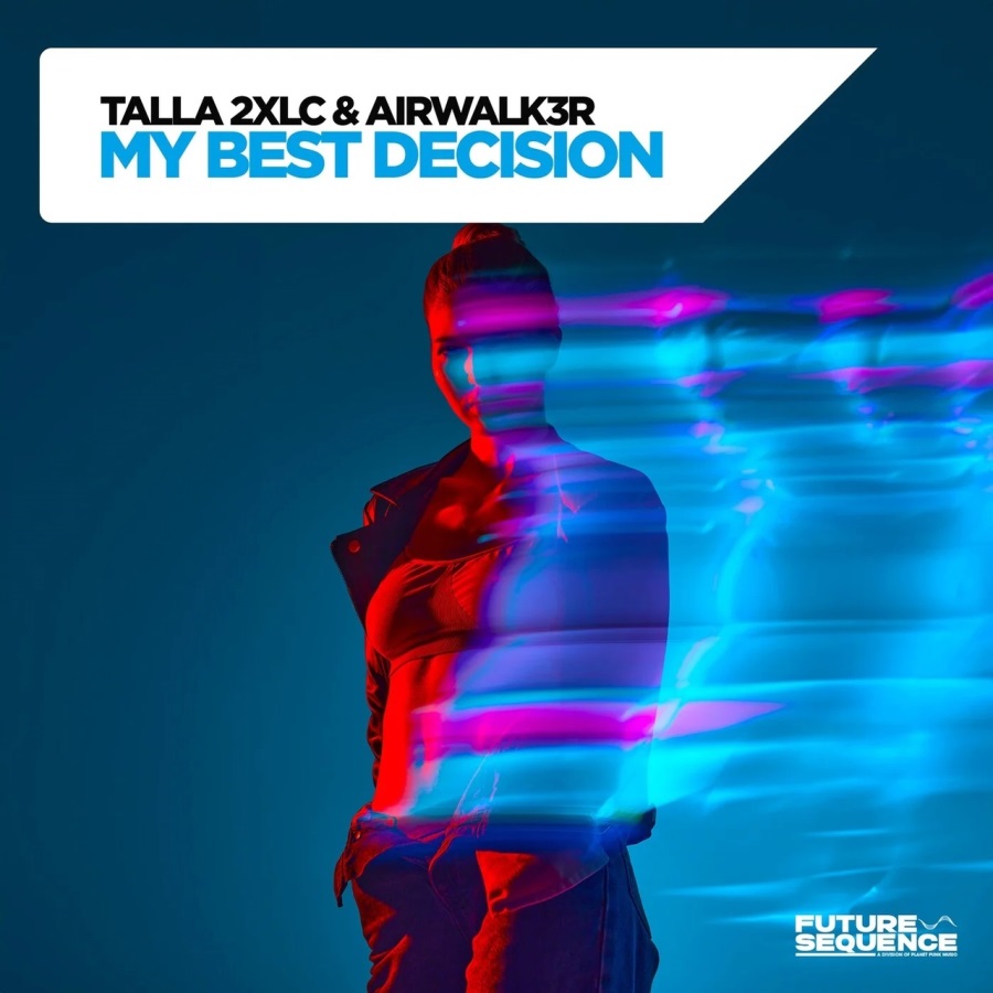 Скачать Talla 2Xlc & Airwalk3r - My Best Decision (Extended Mix)/ Uplifting  Trance - КЛУБНАЯ МУЗЫКА