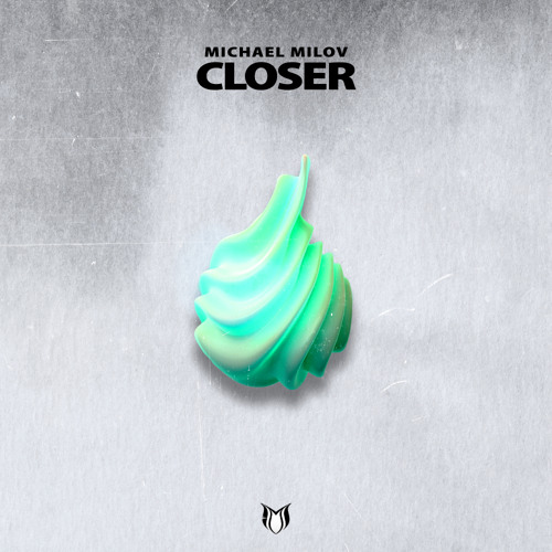 Michael Milov - Closer (Extended Mix)