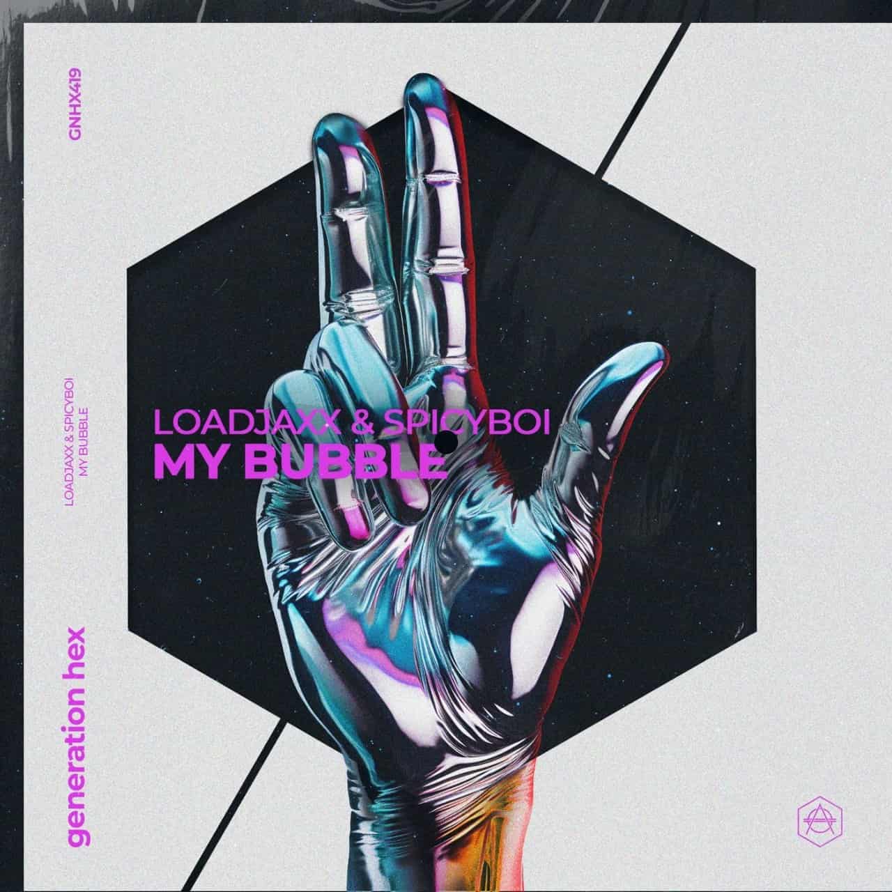 Loadjaxx & SpicyBoi - My Bubble (Extended Mix)