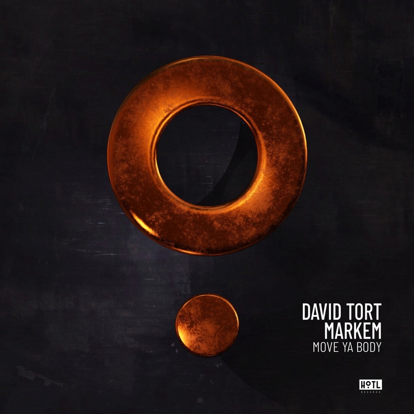 David Tort & Markem - Move Ya Body (Extended Mix)