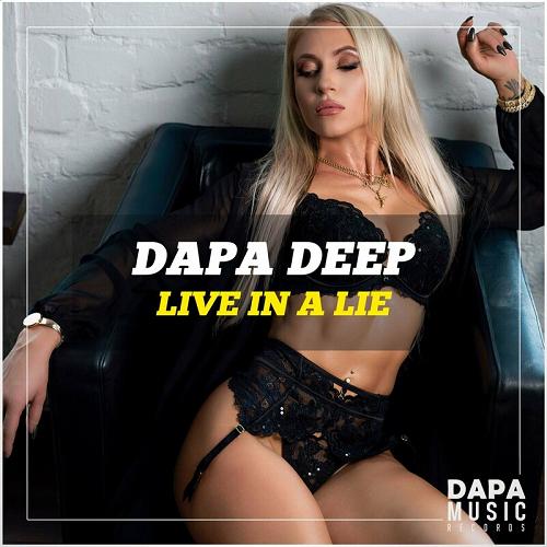 Dapa Deep - Live In A Lie (Extended Mix)