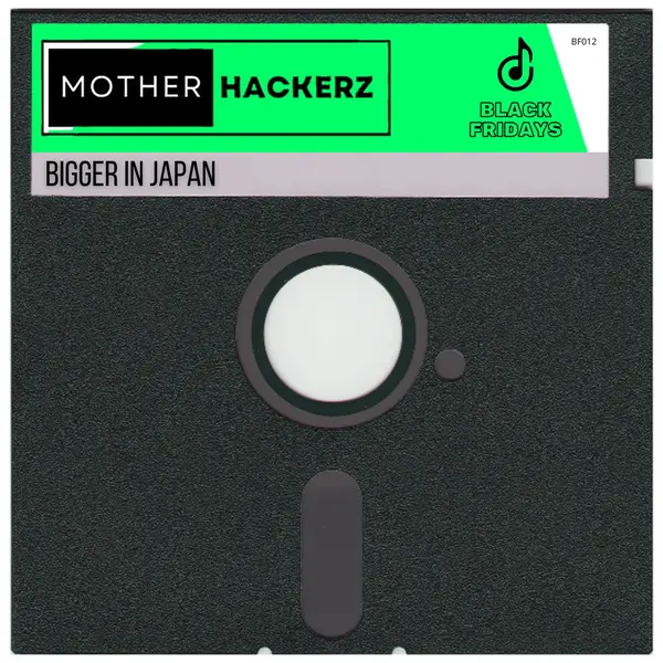 Mother Hackerz - Bigger In Japan (Extended Mix)