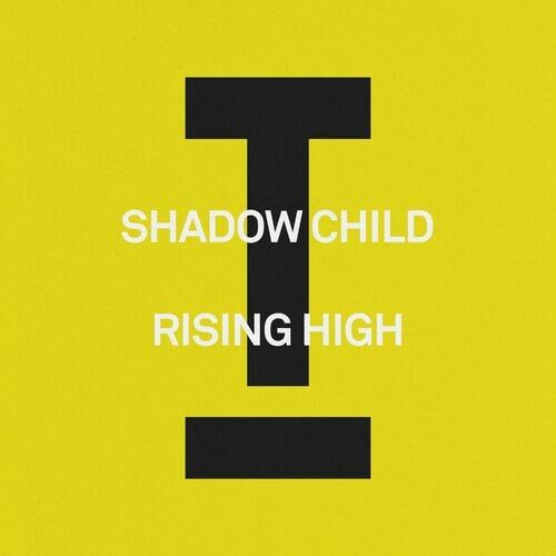 Shadow Child - Rising High (Extended Mix)