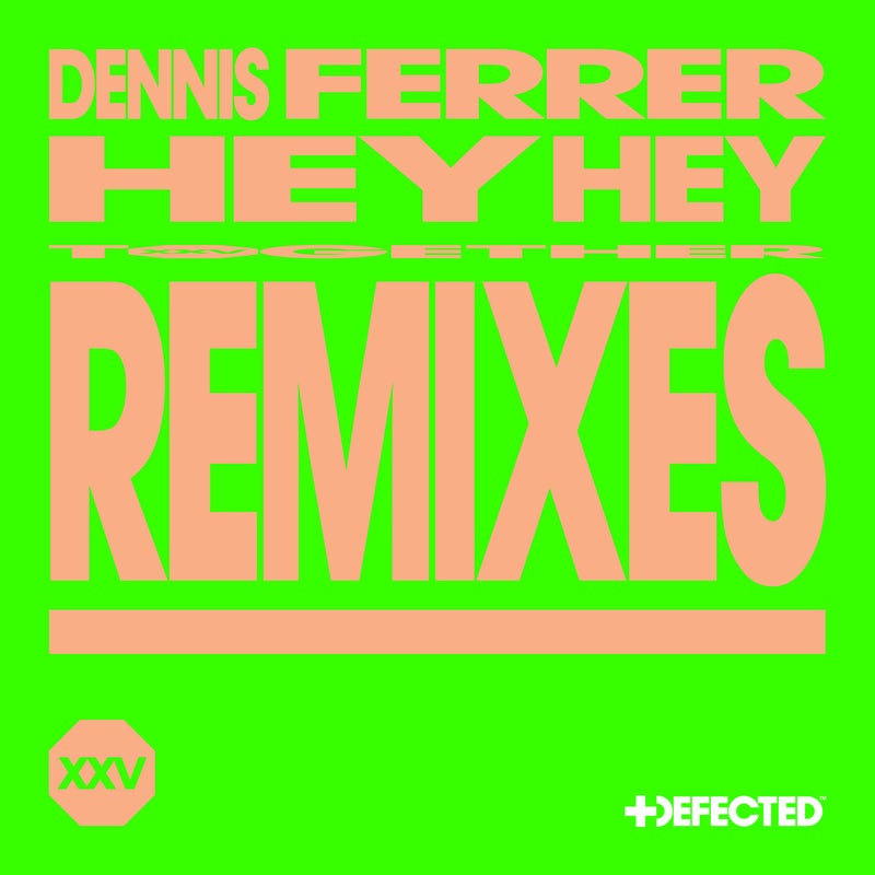 Dennis Ferrer - Hey Hey (Da Capo & Kitty Amor Extended Remix)
