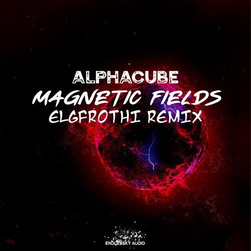 AlphaCube - Magnetic Fields (Elgfrothi Remix)