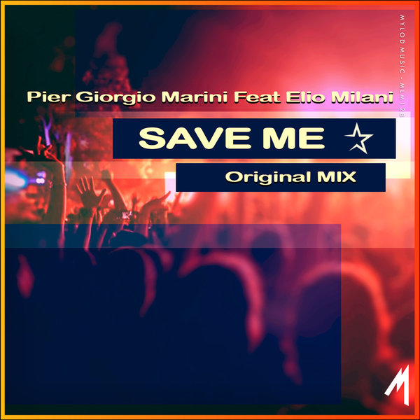 Elio Milani, Pier Giorgio Marini - Save Me (Original Mix)