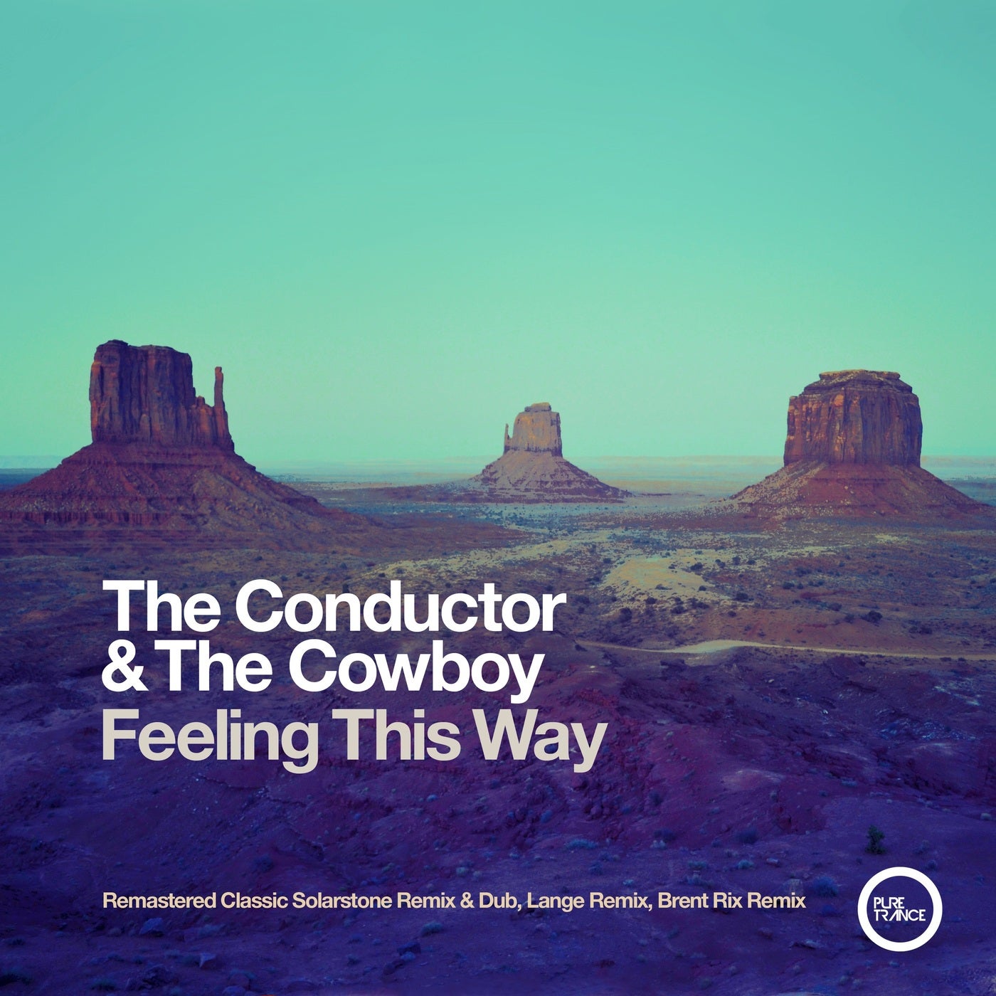 The Conductor & The Cowboy - Feeling This Way (Solarstone Remix Remastered)