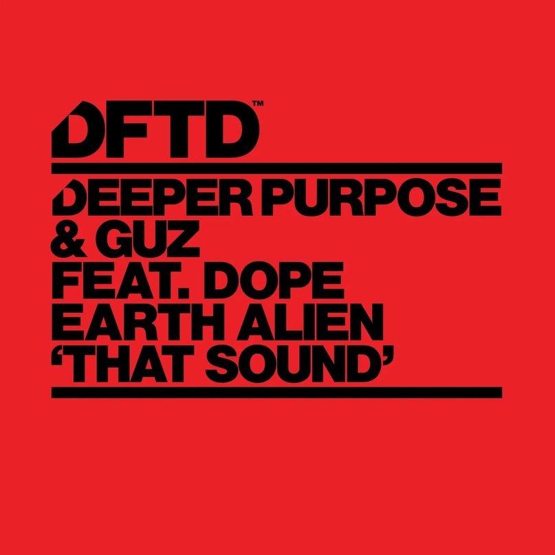 Deeper Purpose & GUZ (NL) Ft. Dope Earth Alien - That Sound (Extended Mix)