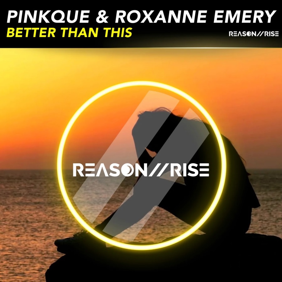 Pinkque & Roxanne Emery - Better Than This (Extended Mix)
