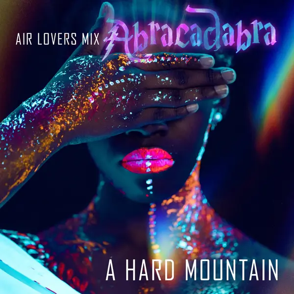 A Hard Mountain - Abracadabra (Air Lover Nu Disco Extended Mix)